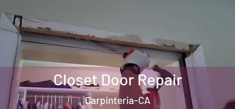 Closet Door Repair Carpinteria-CA