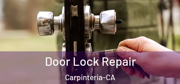 Door Lock Repair Carpinteria-CA