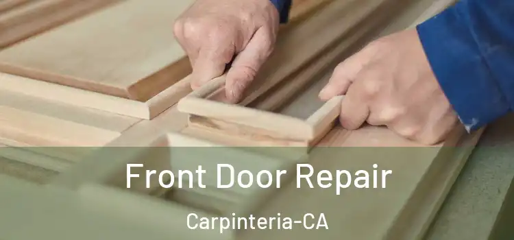Front Door Repair Carpinteria-CA