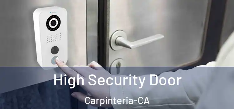 High Security Door Carpinteria-CA