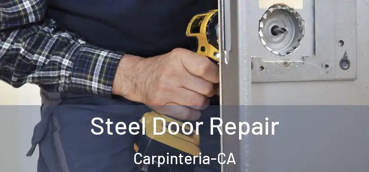 Steel Door Repair Carpinteria-CA